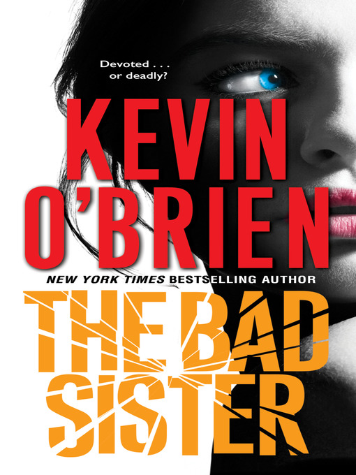 Title details for The Bad Sister by Kevin O'Brien - Available